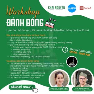 Workshop Đánh bóng phục hình sứ trên lâm sàng, 12/07/2023, Khai Nguyên Dental Lab cùng Shofu và Sota-D